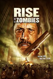 Rise of the Zombies zalukaj