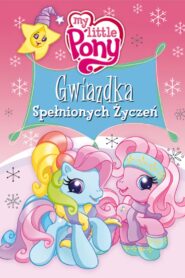 My Little Pony: Gwiazdka spełnionych życzeń zalukaj