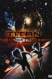 Titan: Nowa Ziemia zalukaj