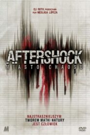 Aftershock. Miasto chaosu zalukaj