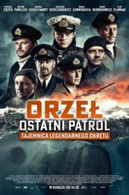 Orzeł. Ostatni patrol zalukaj